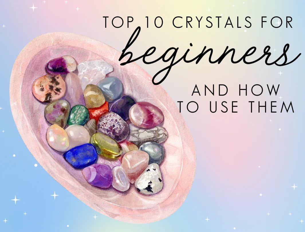 10 Crystals Every Beginner Should Have In Their Collection - Celestial Avenue